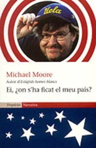 Ei, ¿on s'ha ficat el meu país? | 9788497870313 | Moore, Michael