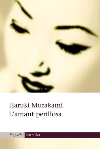 L'amant perillosa | 9788497870016 | Murakami, Haruki