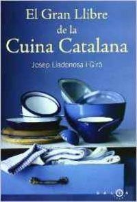 El Gran Llibre de la Cuina Catalana | 9788475963204 | Lladonosa Giró, Josep