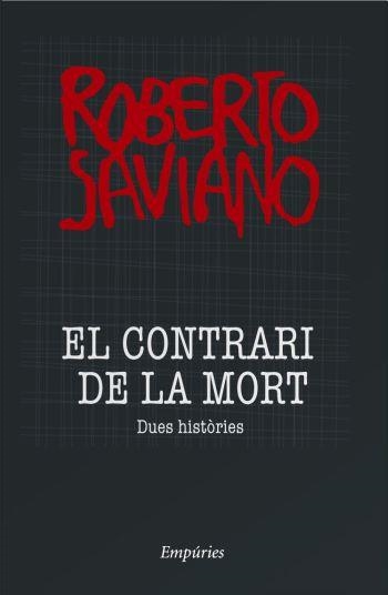 El contrari de la mort | 9788497874335 | Saviano, Roberto