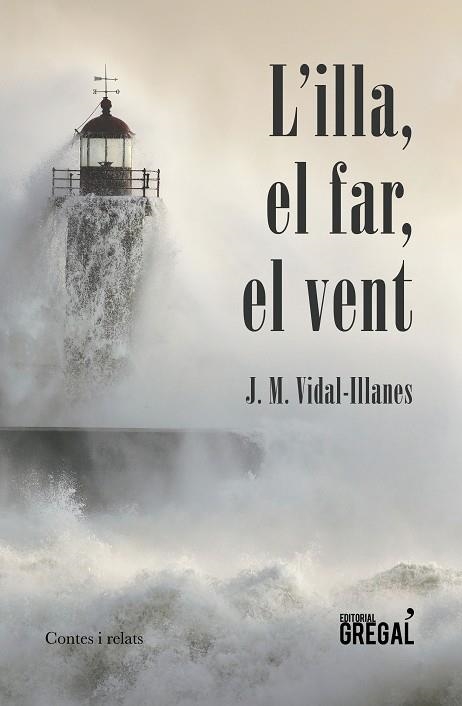 L'illa, el far, el vent | 9788417082185 | Gómez González, Josep Manuel