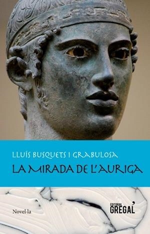 La mirada de l'auriga | 9788494319600 | Busquets i Grabulosa, Lluís