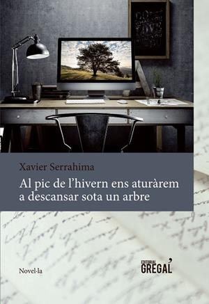 Al pic de l'hivern ens aturàrem a descansar sota un arbre | 9788494319693 | Corberó i Serrahima, Xavier