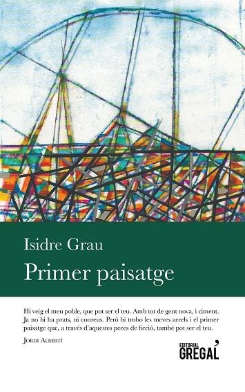 Primer paisatge | 9788494509131 | Grau Antolí, Isidre