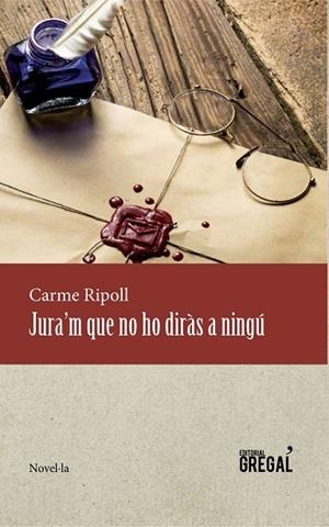 Jura'm que no ho diràs a ningú | 9788494319662 | Ripoll, Carme