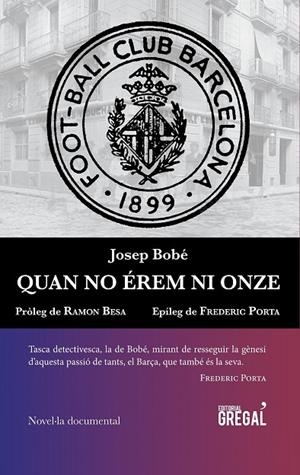 Quan no érem ni onze | 9788494509186 | Bobé Raduà, Josep