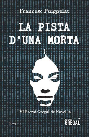 La pista d'una morta | 9788417082581 | Puigpelat i Valls, Francesc