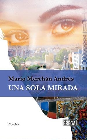 Una sola mirada | 9788494509179 | Merchán Andrés, Mario