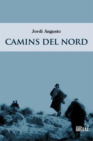 Camins del nord | 9788494272912 | Angusto Zambrano, Jordi