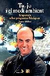 Tu, jo i el medi ambient. Respostes a les preguntes bàsiques | 9788473066860 | Molina Bosch, Tomàs