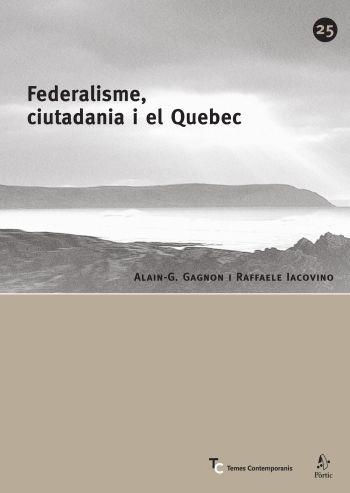 Federalisme, ciutadania i el Quebec | 9788498090284 | Gagnon, Alain G.;Lacovino, Raffaele