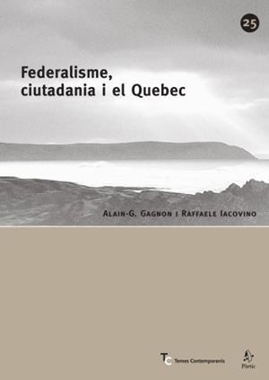 Federalisme, ciutadania i el Quebec | 9788498090284 | Gagnon, Alain G.;Lacovino, Raffaele