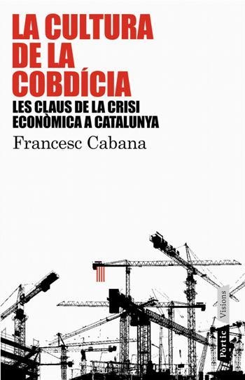 La cultura de la cobdícia | 9788498090741 | Cabana Vancells, Francesc