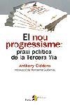 El nou progressisme: praxi política de la Tercera Via | 9788473068208 | Giddens, Anthony