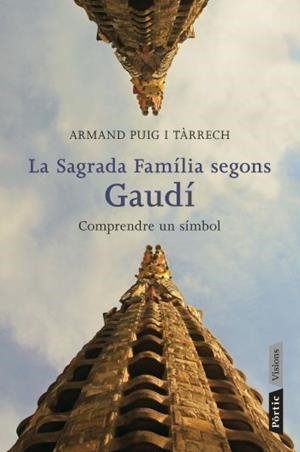 La Sagrada Família segons Gaudí | 9788498091588 | Puig, Armand