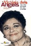 Victòria dels Àngels. Una vida pel cant. Un cant a la vida | 9788473068468 | Radigales Babí, Jaume