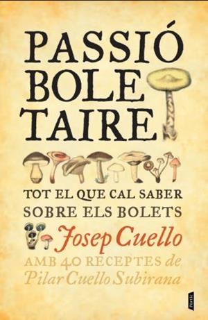 Passió boletaire | 9788498091878 | Cuello Subirana, Josep