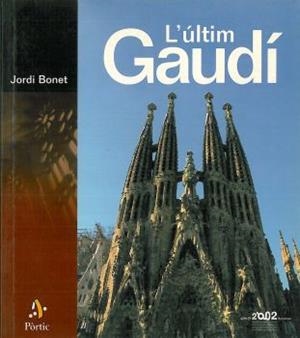L'últim Gaudí | 9788473067270 | Bonet Armengol, Jordi