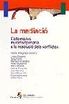 La mediació. L'alternativa multidisciplinària a la resolució dels con | 9788473069038 | Autors, Diversos;Villagrasa, Carlos
