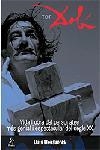 Tot Dalí. Vida i obra del personatge més genial i espectacular del se | 9788473068918 | Llongueras, Lluís