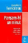 Pensem-hi un minut. Reflexions sobre política i cultural, lúcides, ir | 9788473064811 | Terricabras, Josep Maria