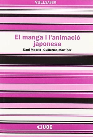 El manga i l'animació japonesa | 9788497889100 | Madrid Morales, Daniel;Martínez Taberner, Guillermo