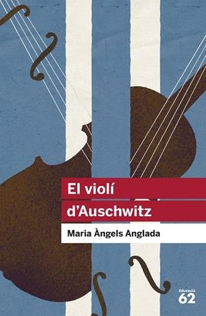 El violí d'Auschwitz | 9788415192411 | Anglada Abadal, Maria Àngels
