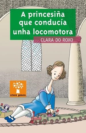 A princesiña que conducía unha locomotora | 9788498654158 | Rodríguez Giráldez, Clara