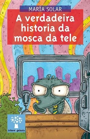A verdadeira historia da mosca da tele | 9788498654585 | Solar Núñez, María del Carmen