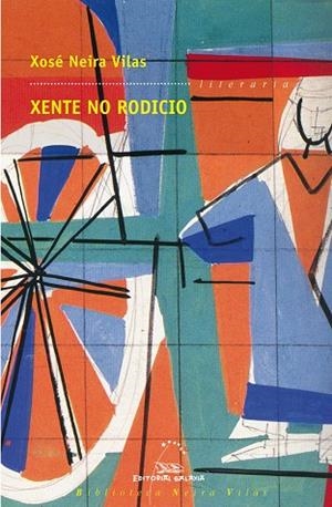 Xente no rodicio | 9788498654370 | Neira Vilas, Xosé Santiago