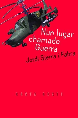 Nun lugar chamado Guerra | 9788482886145 | Sierra i Fabra, Jordi