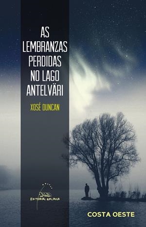 As lembranzas perdidas no lago Antelväri | 9788491511601 | Duncan, Xosé