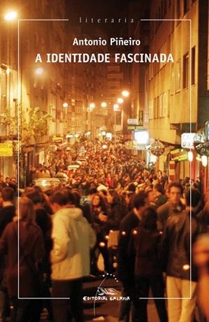 A identidade fascinada | 9788498656060 | Piñeiro Fernández, Antonio