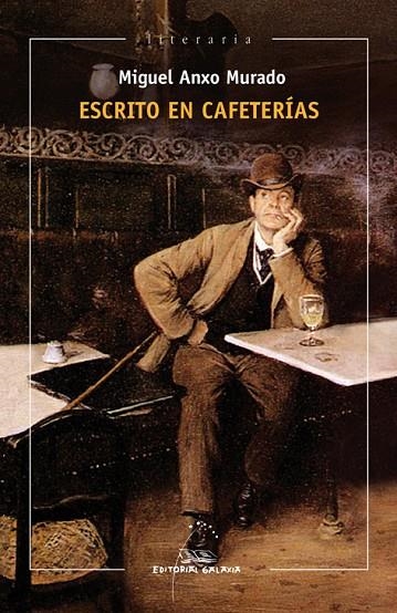 Escrito en cafeterías | 9788498655261 | Murado, Miguel Anxo