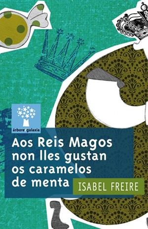 Aos Reis Magos non lles gustan os caramelos de menta | 9788498655308 | Freire, Isabel