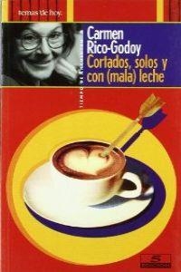 Cortados, solos y con (mala) leche | 9788478807918 | Rico-Godoy, Carmen
