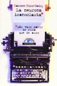 La neurona iconoclasta | 9788484600183 | Rico-Godoy, Carmen