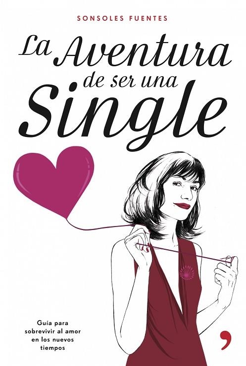 La aventura de ser una single | 9788484605836 | Fuentes, Sonsoles