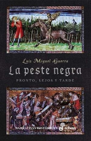 La peste negra. Pronto, lejos y tarde | 9788435061377 | Guerra, Luis Miguel