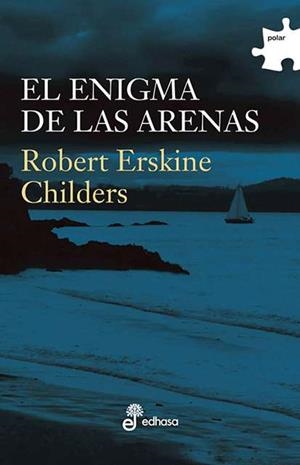El enigma de las arenas | 9788435009454 | Erskine Childers, Robert