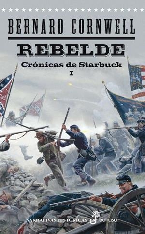 Rebelde. Crónicas de Starbuck I | 9788435062220 | Cornwell, Bernard
