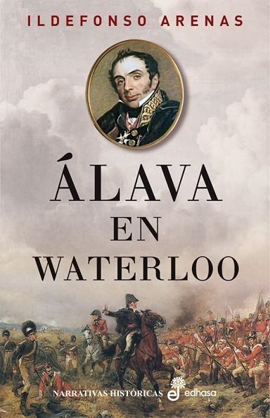 Álava en Waterloo | 9788435062602 | Arenas Romero, Ildefonso