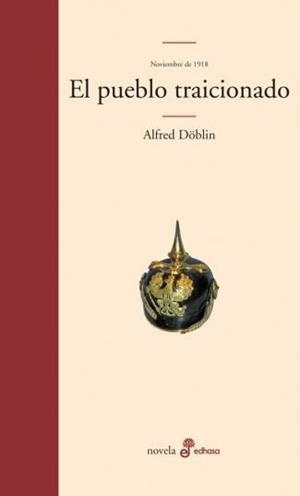 El pueblo traicionado. Noviembre de 1918 | 9788435010467 | Döblin, Alfred