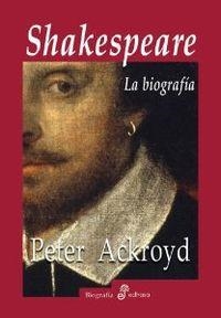 Shakespeare. La Biografía | 9788435026161 | Ackroyd, Peter