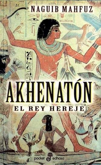 Akhenaton, el rey hereje | 9788435016469 | Mahfuz, Naguib