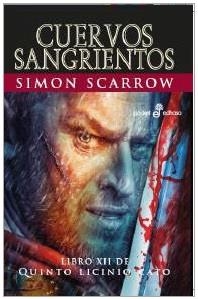 Cuervos Sangrientos (XII) | 9788435021654 | Scarrow, Simon