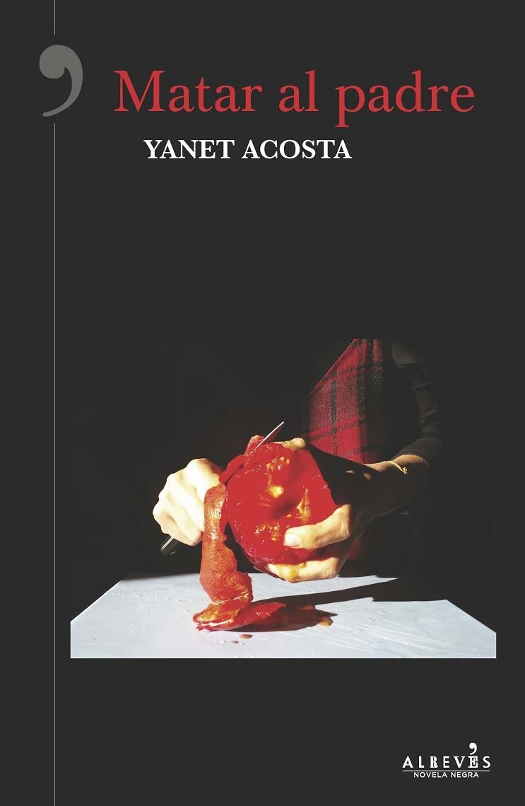 Matar al padre | 9788416328987 | Acosta Meneses, Yanet