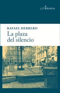 La plaza del silencio | 9788415900405 | Herrero Martínez, Rafael