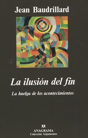 La ilusión del fin | 9788433913722 | Baudrillard, Jean