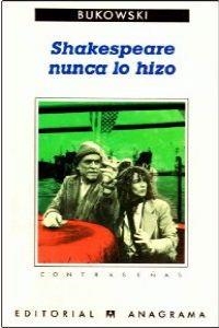 Shakespeare nunca lo hizo | 9788433923783 | Bukowski, Charles